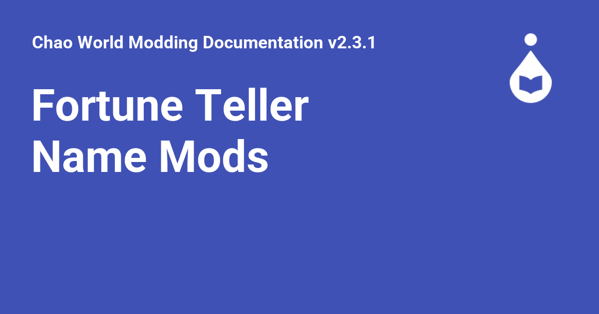 Fortune Teller Name Mods - Chao World Modding Documentation v2.3.1